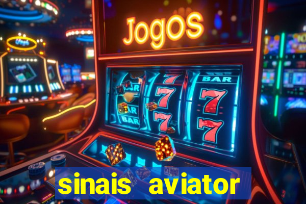 sinais aviator esporte da sorte